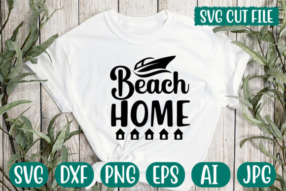 Beach Home Svg: Graphics for T-Shirt Designs