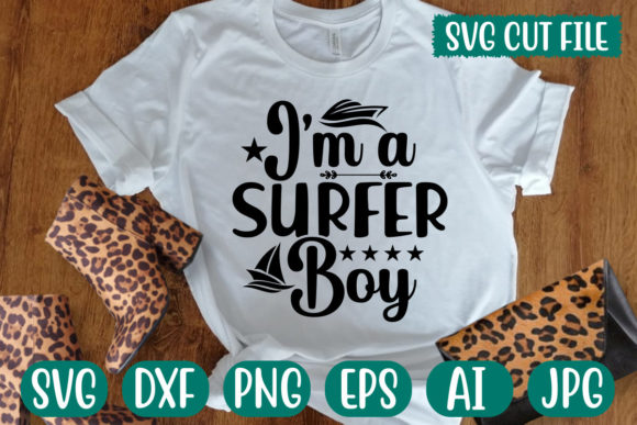 I’m a Surfer Boy SVG: Graphics for T-Shirt Designs