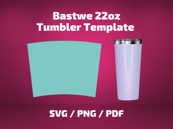 Tumbler Template Bastwe 22 Oz Cup: Graphics and Print Templates